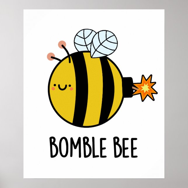 Poster Bomble Bee Funny Bumblebee Bomb Pun (Devant)