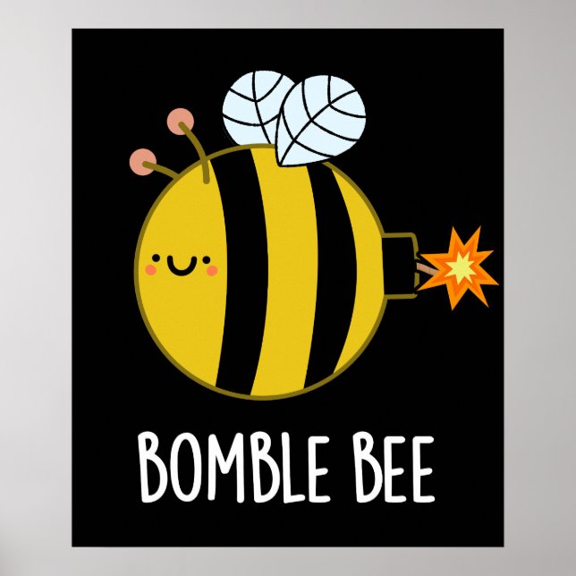Poster Bomble Bee Funny Bumblebee Bomb Pun Dark BG (Devant)