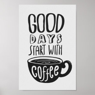 Poster Bon Jours Commencez Avec Café   Citation en noir e