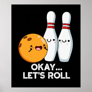 Poster Bon, Roulons Funny Bowling Pun Dark BG
