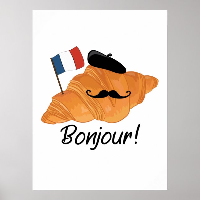 Poster Bonjour Croissant Français - France Drôle Nourritu (Devant)