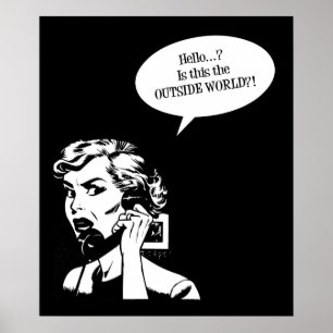 Poster Bonjour ? Est-Ce Le MONDE EXTÉRIEUR ? ! Retro Lady