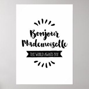 Poster Bonjour Mademoiselle Le monde vous attend