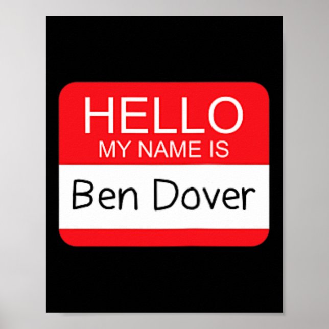 Poster Bonjour Mon Nom Est Ben Dover Amusant Adulte Humou (Devant)