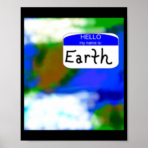 Poster Bonjour Mon Nom Est T Shirt Environnemental Terre 