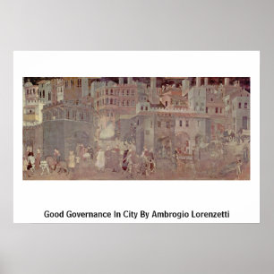 Poster Bonne Gouvernance En Ville Par Ambrogio Lorenzetti