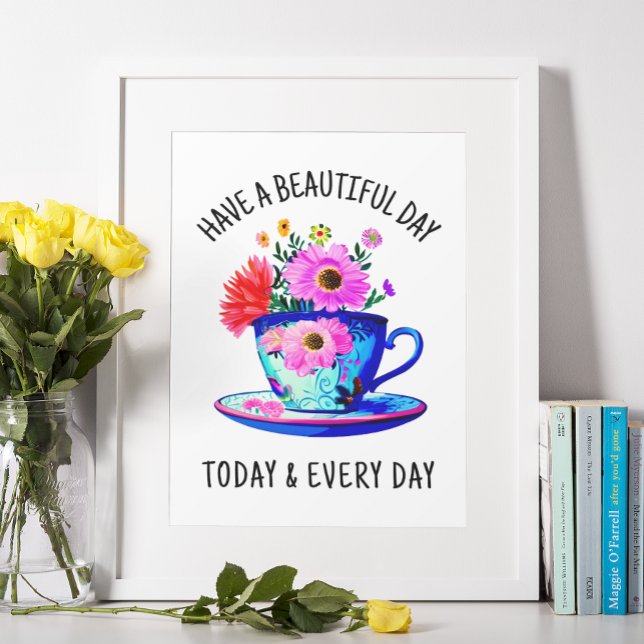 Poster Bonne journée aujourd'hui et chaque jour (Créateur téléchargé)