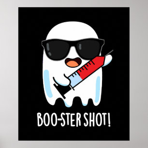 Poster Boo-ster Shot Funny Ghost Vaccine Pun Dark BG