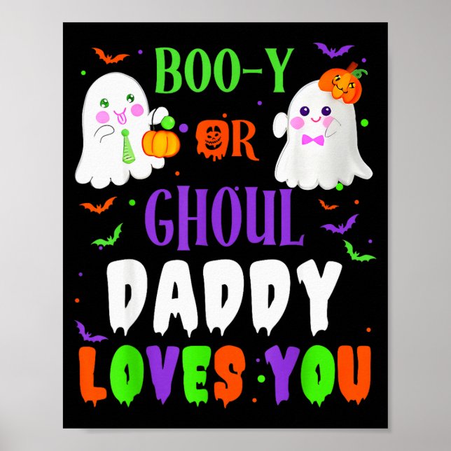 Poster Boo-y Or Ghoul Daddy Loves You Boo Halloween Baby  (Devant)