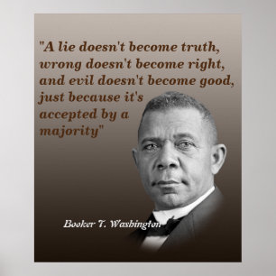 Poster Booker T. Washington Quota On Truth, Right, Good