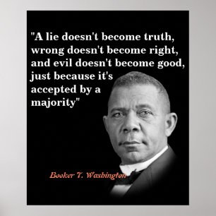 Poster Booker T. Washington Quota On Truth, Right, Good