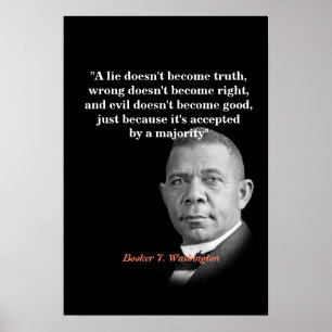Poster Booker T. Washington Quota On Truth, Right, Good