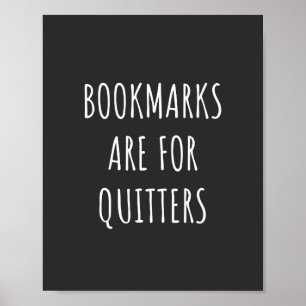 Poster Bookmarks Are for Quitters