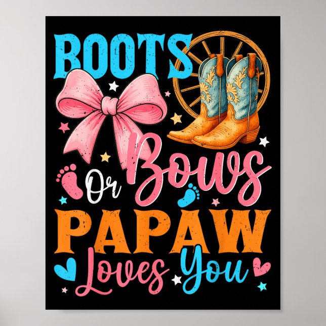 Poster Boots Or Bows Papaw Loves You Gender Reveal Family (Devant)