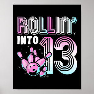 Poster Bowler Rollin’ Into 13 Bowling 13e anniversaire en