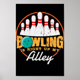 Poster Bowling Est Juste En Haut De Mon Allée