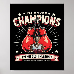 Poster Boxe Je ne suis pas vieux Je suis Boxer Champions