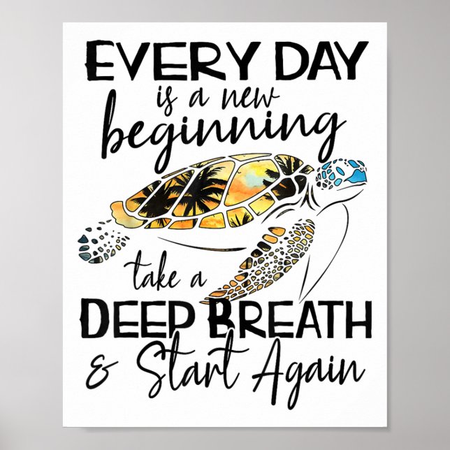 Poster Bqwq Turtle Every Day Is A New Beginning Motivatio (Devant)