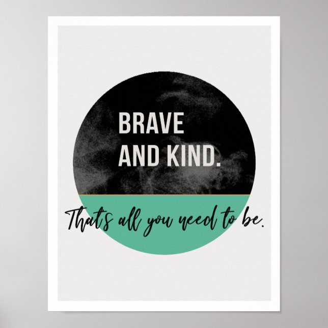 Poster Brave & Kind 11"x14" Art Print II (Devant)