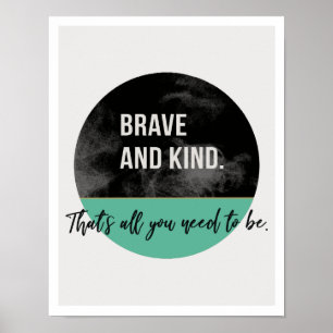 Poster Brave & Kind 11" x 14" Art Print II