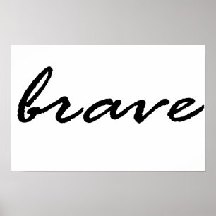 Poster Brave, sois courageux
