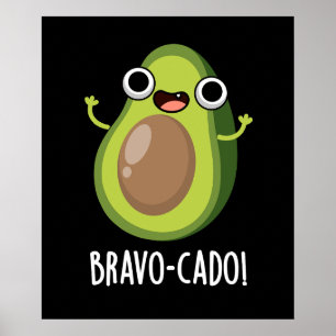 Poster Bravo-cado Funny Avocado Pun Dark BG