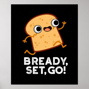 Poster Bready Set Go Funny Running Pun Pain Dark BG