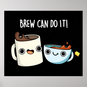 Poster Brew Can Do It Funky Coffee Pun Dark BG