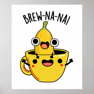 Poster Brew-nana Funny Banana Puns