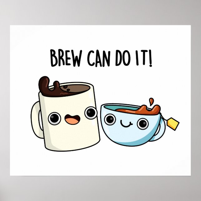 Poster Brew Peut Le Faire Drôle Pun Thé De Café (Devant)