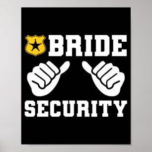 Poster Bride sécurité amusant Mariage  bachelorette P