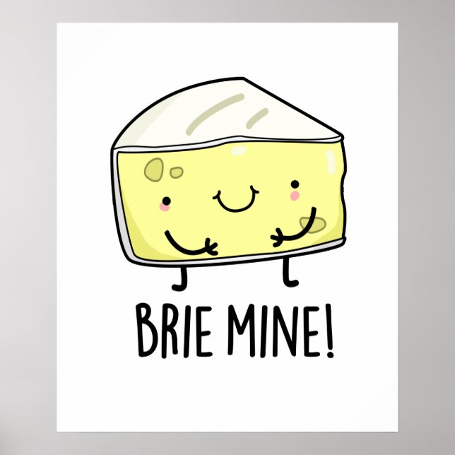 Poster Brie Mine Funny Pun au fromage (Devant)