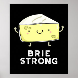 Poster Brie Strong Funny Pot de fromage positif foncé BG