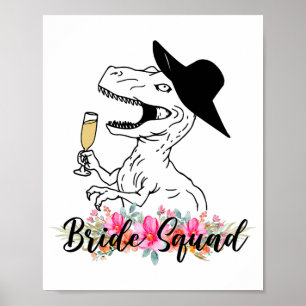 Poster Brigade Dinosaur Bridesmaid Floral Bachelorett
