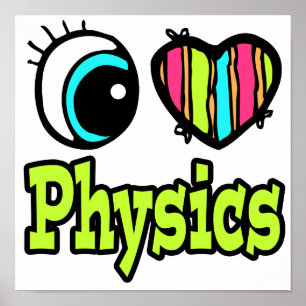 Poster Bright Eye Heart I Love Physve
