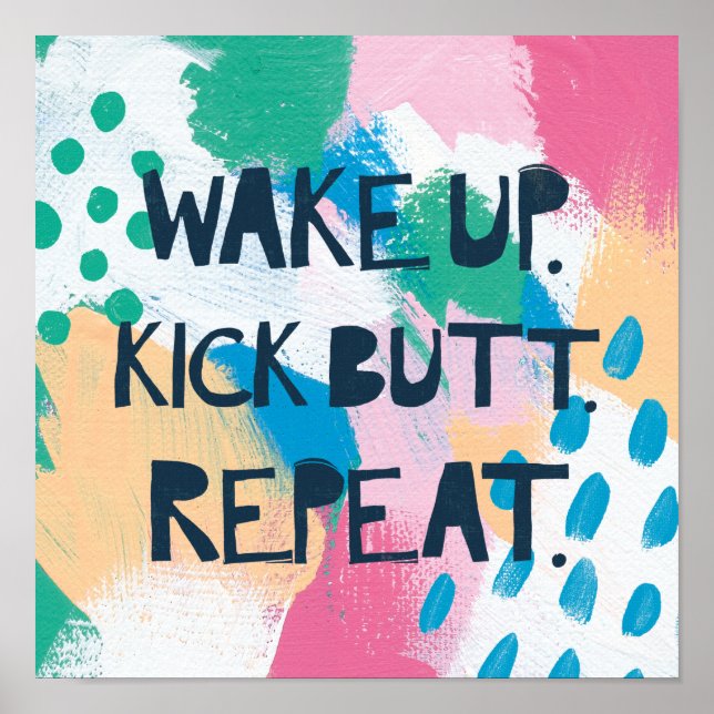 Poster Bright Inspiration | Wake up Kick Butt Repeat (Devant)