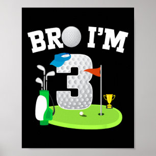 Poster Bro I'm 3 Year Old Golf Thème 3ème Anniversaire Go