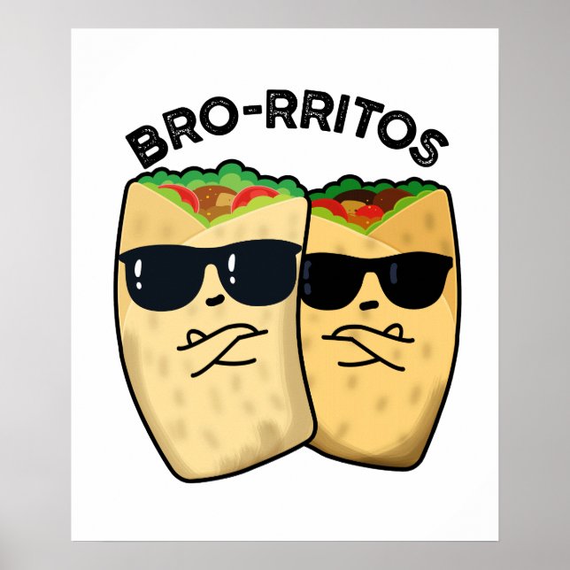 Poster Bro-ritos Funny Burrito Pun (Devant)
