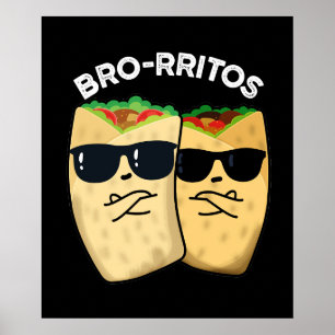 Poster Bro-rritos Funny Burrito Pun Dark BG