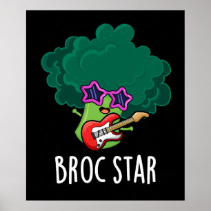 Poster Broc Star Funny Brocolli Rock Star Pun Dark BG