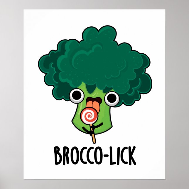 Poster Brocco-lick Funny Veggie Broccoli Pun (Devant)