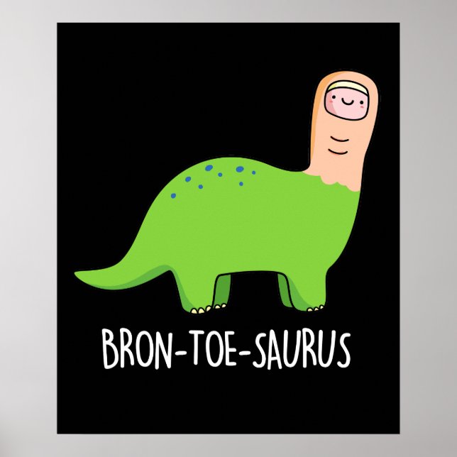 Poster Bron-toe-saurus Dinosaure Funny Pun BG foncé (Devant)