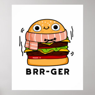 Poster Brr-ger Funny Congélation Burger Pun