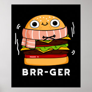 Poster Brr-ger Funny congeler Burger Pun Dark BG