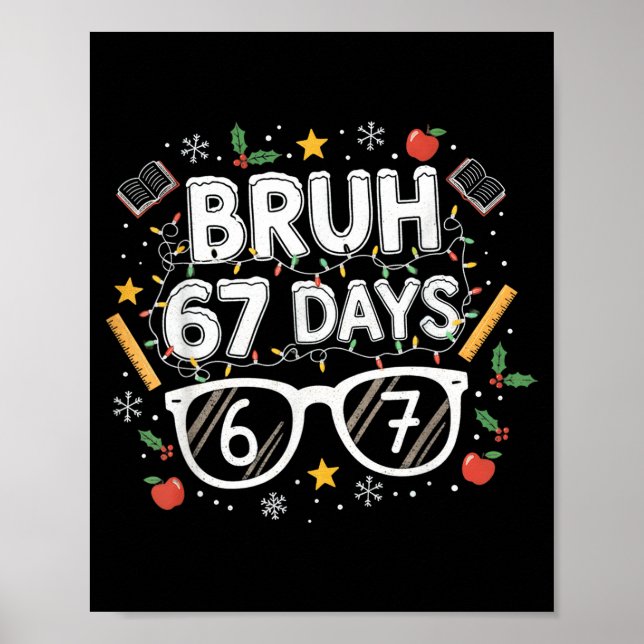 Poster Bruh 67 Days Christmas Funny School Student  (Devant)