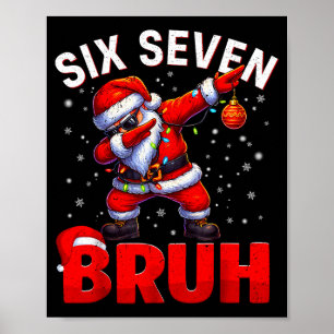 Poster Bruh 67 Santa en dabbing Mème drôle Six Sept Noël