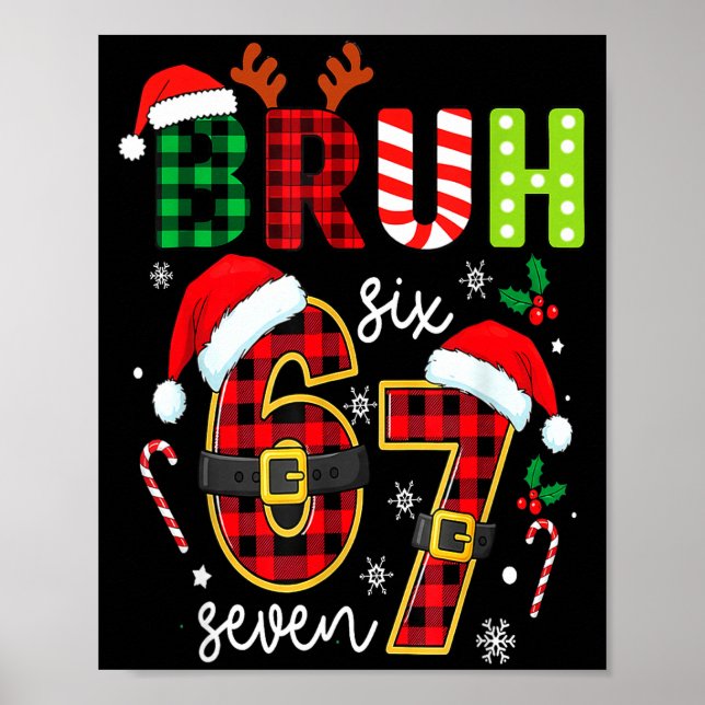 Poster Bruh 67 Six Seven 6 7 Meme Christmas Funny Boy Gir (Devant)