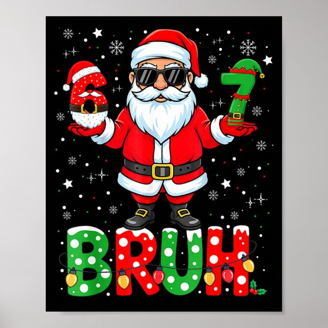 Poster Bruh 67 Six Seven 6 7 Meme Christmas Funny Boy Gir (Devant)