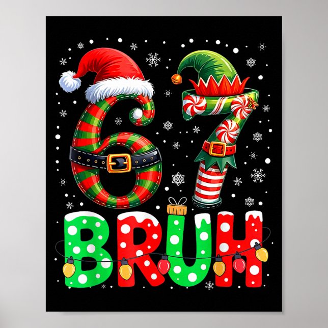 Poster Bruh 67 Six Seven 6 7 Meme Christmas Funny Boy Gir (Devant)