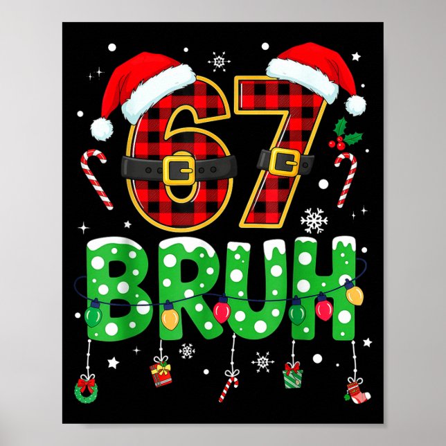 Poster Bruh 67 Six Seven 6 7 Meme Christmas Funny Boy Gir (Devant)
